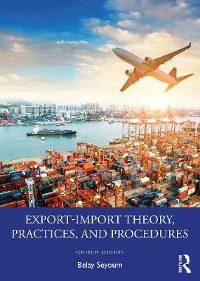 Export-Import Theory, Practices, and Procedures Opracowanie zbiorowe