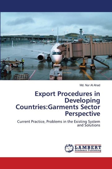 Export Procedures in Developing Countries Ahad Md. Nur Al