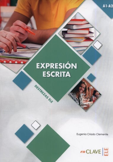 Expresion Escrita A1-A2 Destrezas ELE Criado Clemente Eugenia