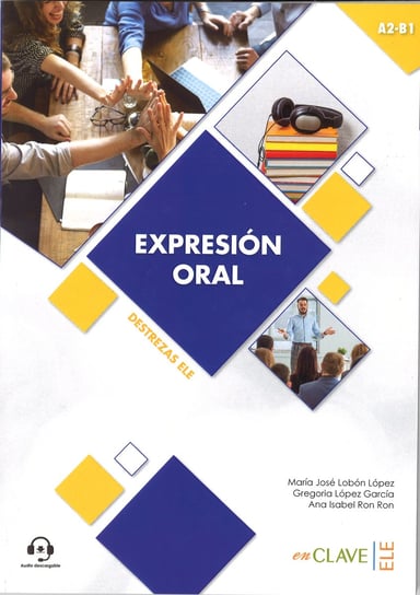 Expresion oral A2-B1. Nivel intermedio + audio do pobrania Ron Ron Ana Isabel, Lobon Lopez Maria Jose, Garcia Gregoria Lopez