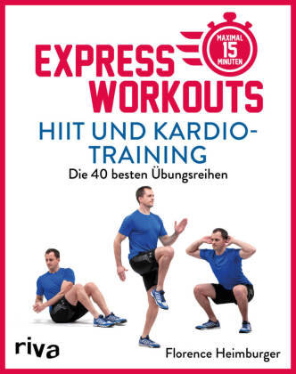 Express-Workouts - HIIT und Kardiotraining Riva Verlag