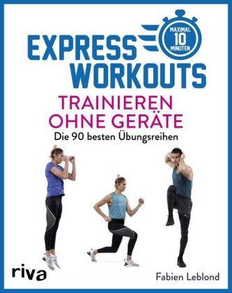 Express-Workouts - Trainieren ohne Geräte Riva Verlag