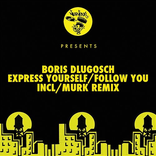 Express Yourself / Follow You Boris Dlugosch