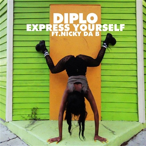 Express Yourself (Remixes) Diplo feat. Nicky Da B