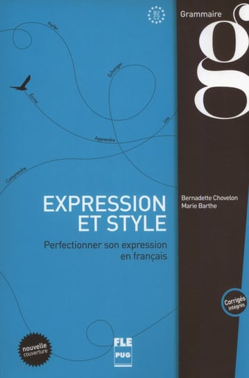 Expression et style (corrigés intégrés). B2-C1 Barthe Marie, Chovelon Bernadette