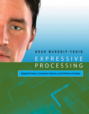 Expressive Processing Wardrip-Fruin Noah