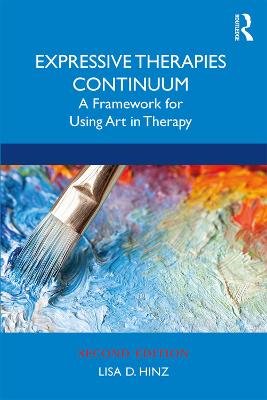 Expressive Therapies Continuum. A Framework for Using Art in Therapy Taylor & Francis Ltd.