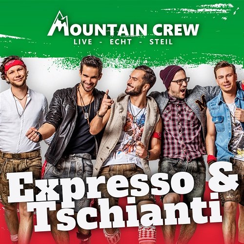 Expresso & Tschianti Mountain Crew