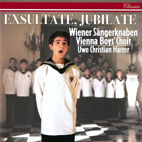 Exsultate Jubilate Wiener Sängerknaben, Chorus Viennensis, Wiener Kammerorchester, Uwe Christian Harrer, Max Emanuel Cencic