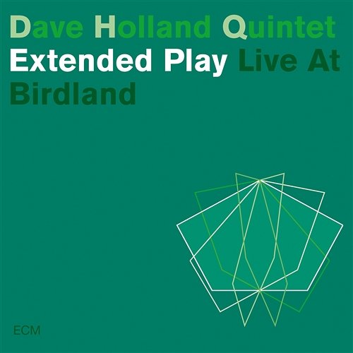 Extended Play Dave Holland Quintet