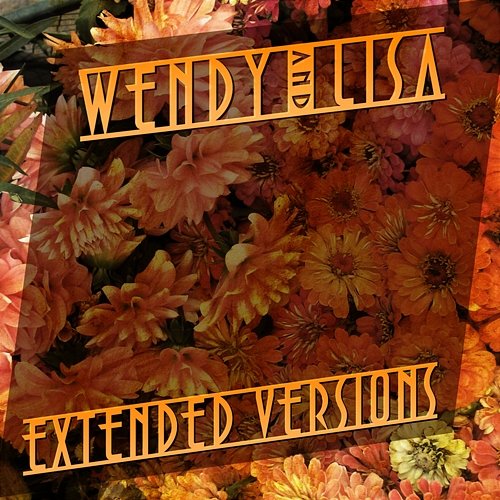 Extended Versions Wendy & Lisa
