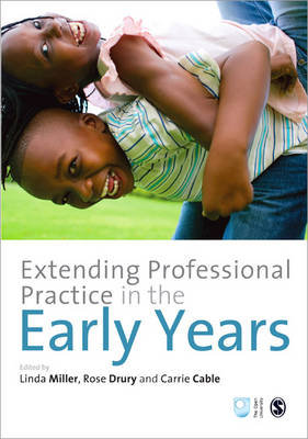 Extending Professional Practice in the Early Years Miller Linda