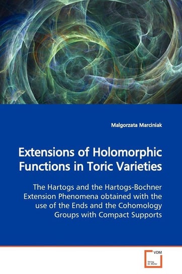 Extensions of Holomorphic Functions in Toric Varieties Marciniak Malgorzata