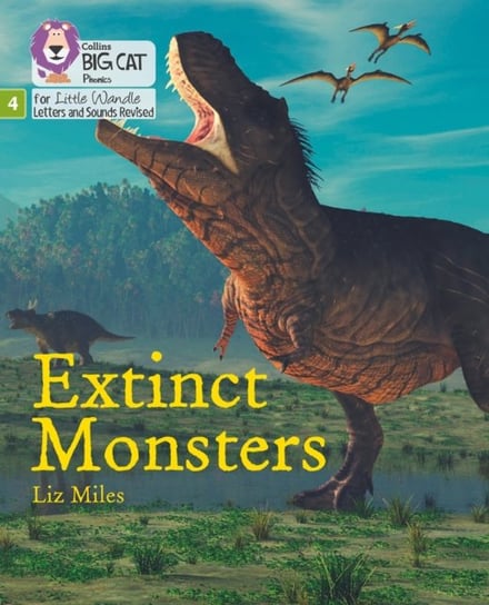 Extinct Monsters. Phase 4 Liz Miles