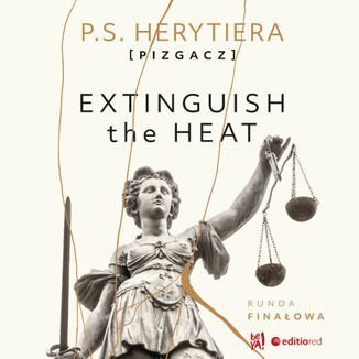 Extinguish the Heat. Runda finałowa - audiobook Herytiera "pizgacz" P.S.