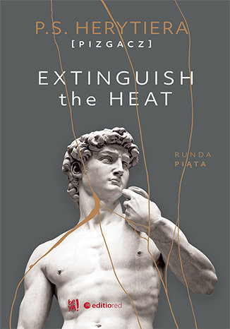 Extinguish the Heat. Runda piąta Herytiera "pizgacz" P.S.