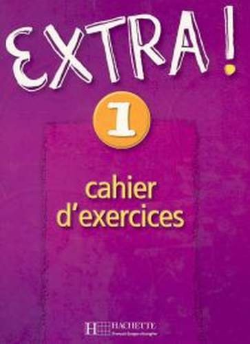 Extra 1 Cahier d'exercises Gallon Fabienne, Donson Cynthia
