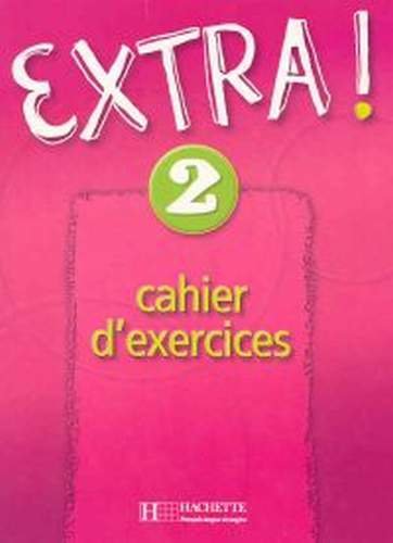 Extra! 2 cahier d'exercices Galolon Fabienne