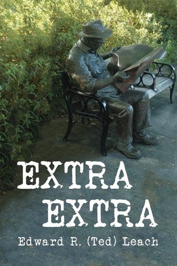 Extra Extra Edward R Leach