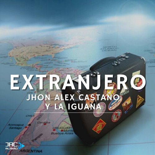 Extranjero Jhon Alex Castaño & La Iguana