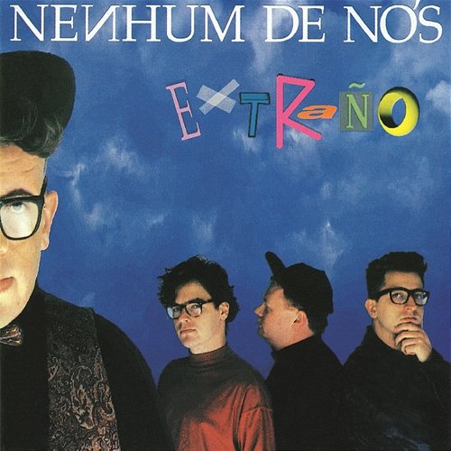 Extraño Nenhum De Nós