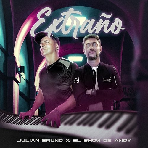 Extraño El Show De Andy, Julián Bruno