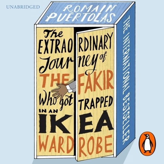 Extraordinary Journey of the Fakir who got Trapped in an Ikea Wardrobe Puertolas Romain