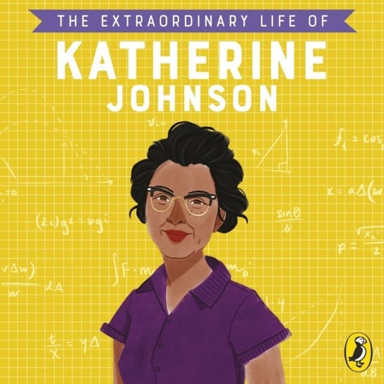 Extraordinary Life of Katherine Johnson Jina Devika, Cole Maggie
