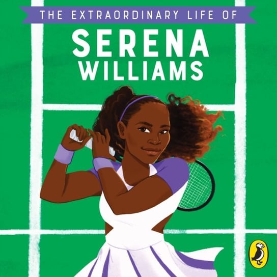 Extraordinary Life of Serena Williams Evans Ashley, Janmohamed Shelina