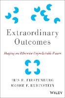 Extraordinary Outcomes Firstenberg Iris R., Rubinstein Moshe F.