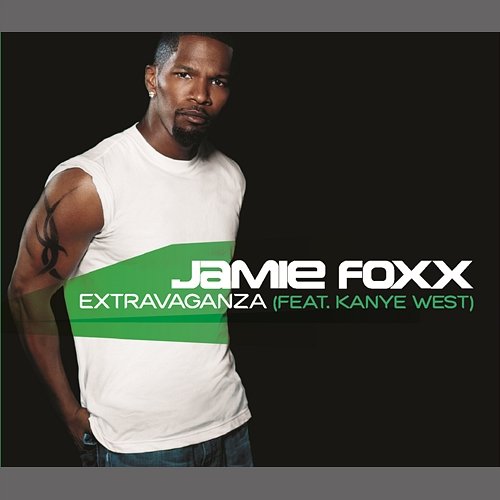 Extravaganza Jamie Foxx feat. Kanye West