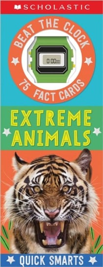 Extreme Animals Fast Fact Cards. Scholastic Early Learners (Quick Smarts) Opracowanie zbiorowe
