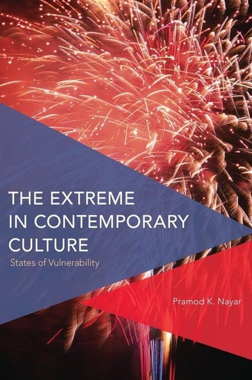 Extreme in Contemporary Culture Nayar Pramod K