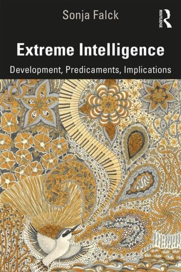 Extreme Intelligence: Development, Predicaments, Implications Sonja Falck