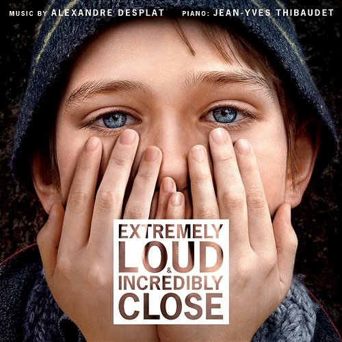 Extremely Loud and Incredibly Close (Original Motion Picture Soundtrack) Alexandre Desplat & Jean-Yves Thibaudet