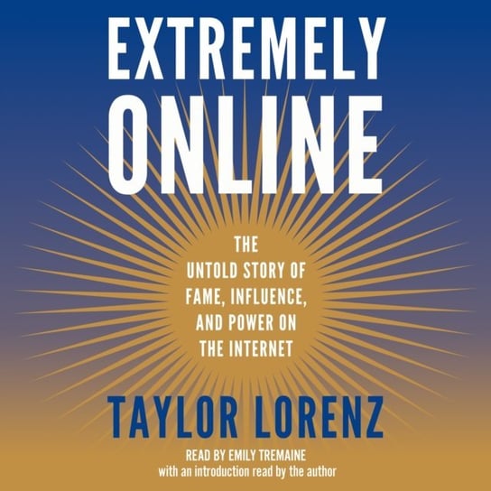 Extremely Online - audiobook Taylor Lorenz