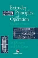 Extruder Principles and Operation Covas J. A., Stevens M. J.