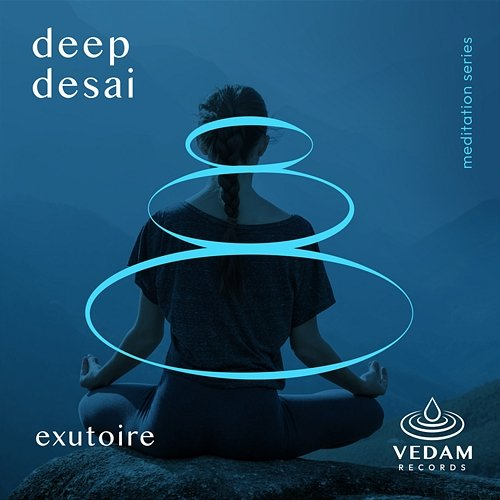 Exutoire Deep Desai, Vedam