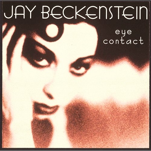 Eye Contact Jay Beckenstein