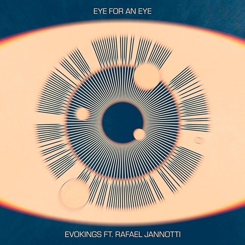 Eye For An Eye Evokings feat. Rafael Jannotti