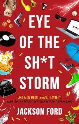 Eye of the Sh*t Storm: A Frost Files novel Jackson Ford