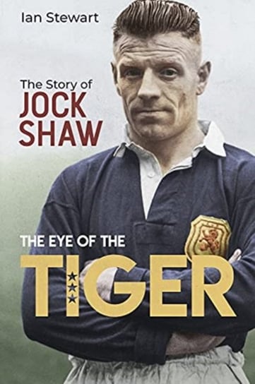 Eye of the Tiger. The Jock Shaw Story Stewart Ian