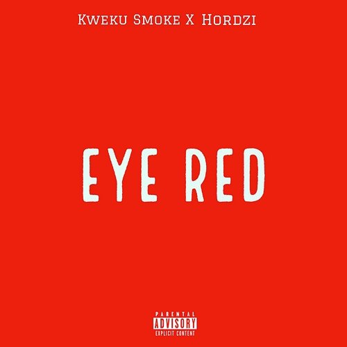 Eye Red Kweku Smoke & Hordzi