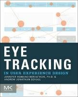 Eye Tracking in User Experience Design Schall Andrew, Romano Bergstrom Jennifer