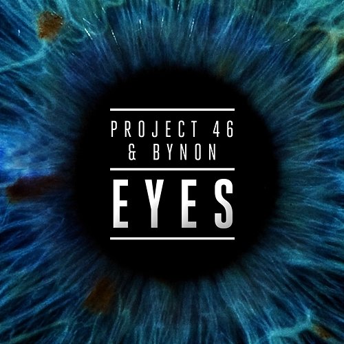 Eyes Project 46 & BYNON