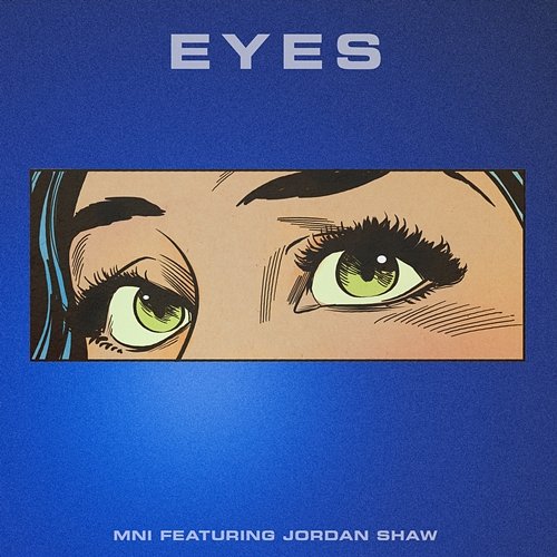 Eyes MNI feat. Jordan Shaw