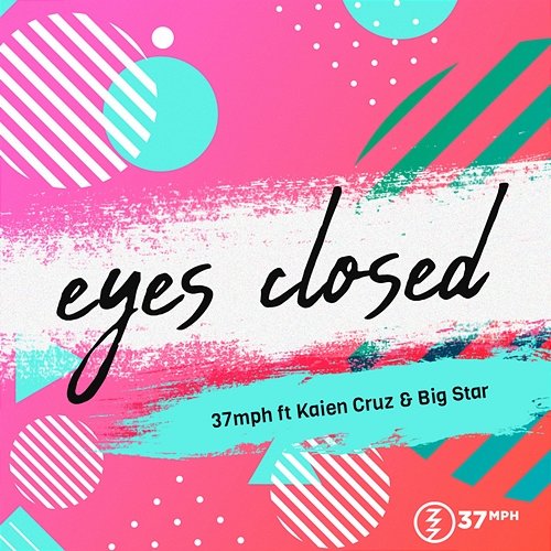 Eyes Closed 37mph feat. Big Star, Kaien Cruz