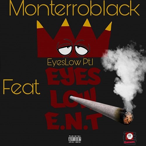 Eyes Low, Pt. 1 MonterroBlack feat. EyesLowE.N.T