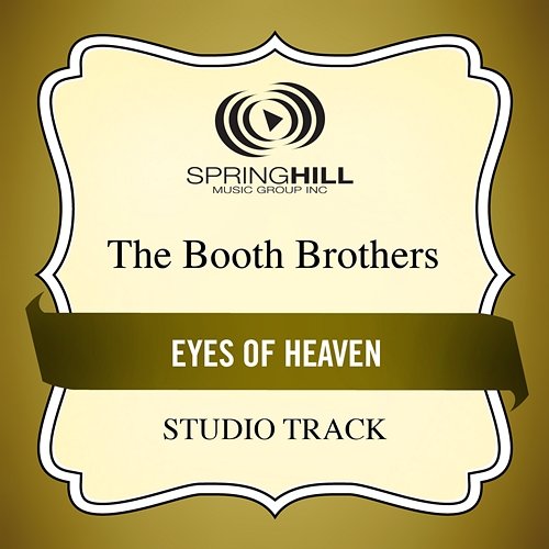 Eyes Of Heaven The Booth Brothers