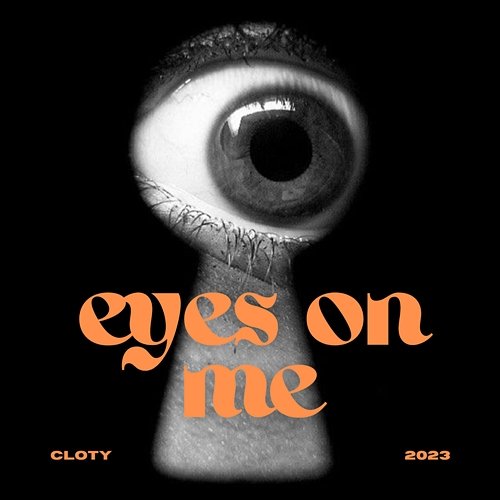 EYES ON ME Cloty